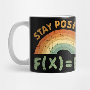 Stay Positive Mug